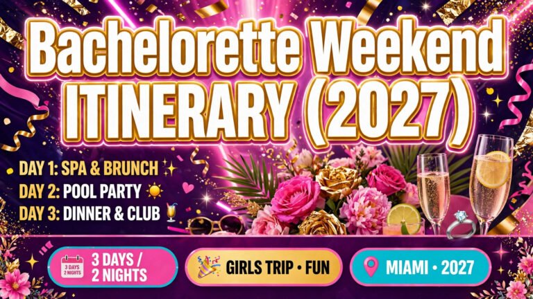 Bachelorette Weekend Itinerary (2027)