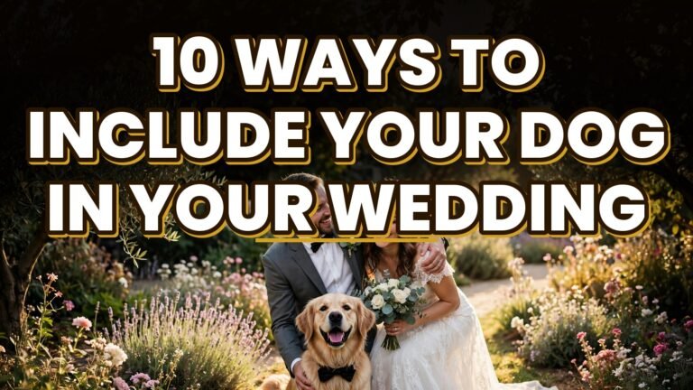 10 Ways to Include Your Dog in Your Wedding (2027)