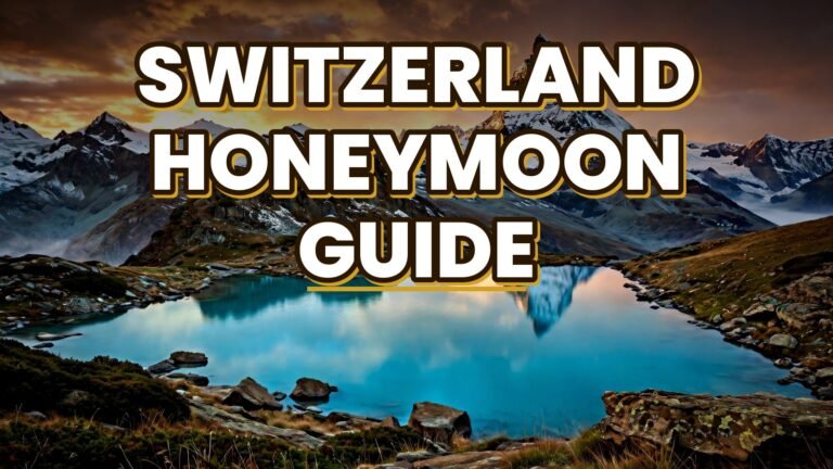 Switzerland Honeymoon Guide (2027)